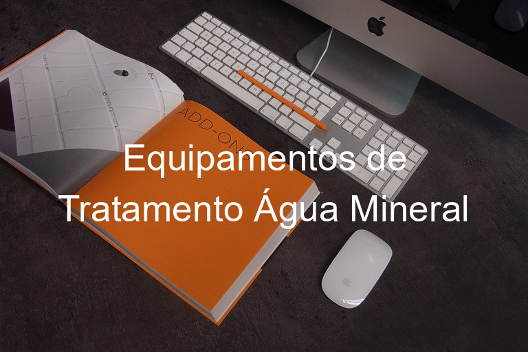 Equipamentos de Tratamento Água Mineral