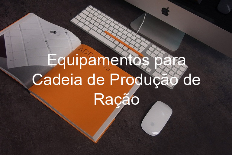 Equipamentos para Cadeia de Produção de Ração