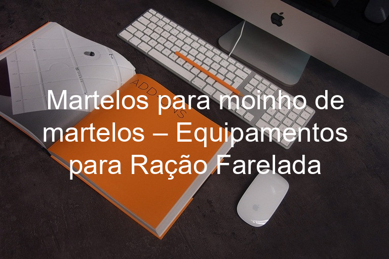Martelos para moinho de martelos – Equipamentos para Ração Farelada